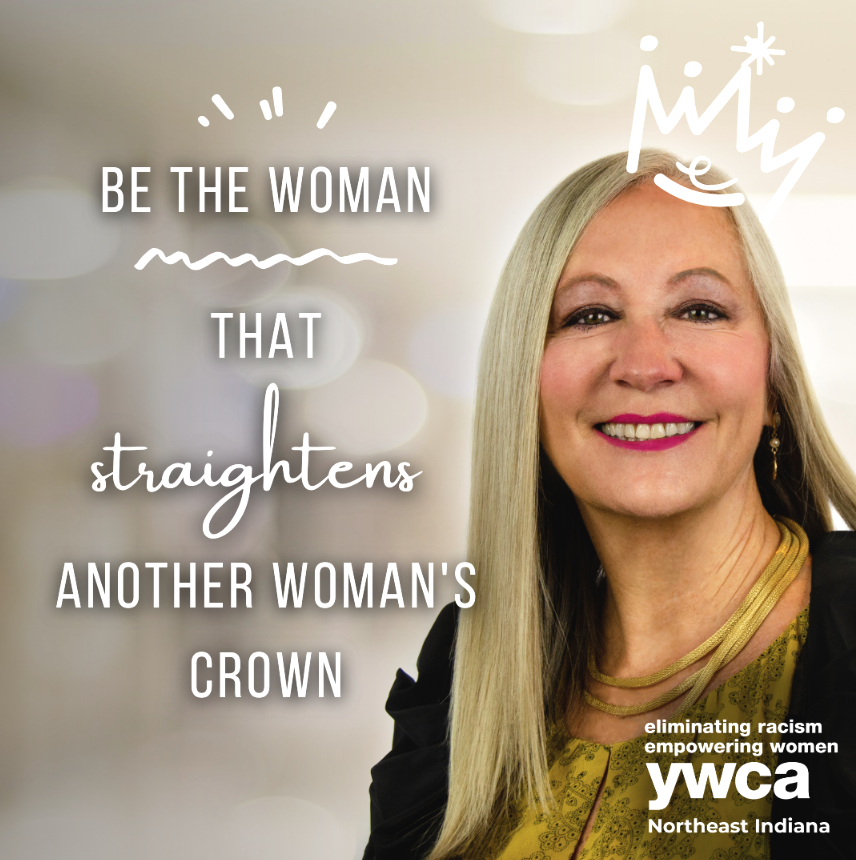 Be the Woman that Straightens Another Woman's Crown. - YWCA Northeast ...